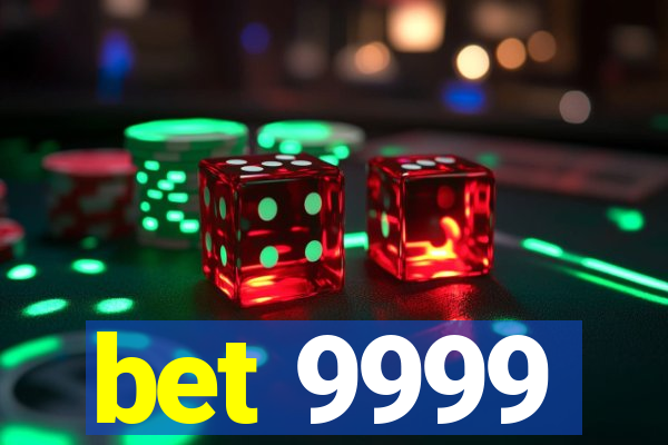 bet 9999